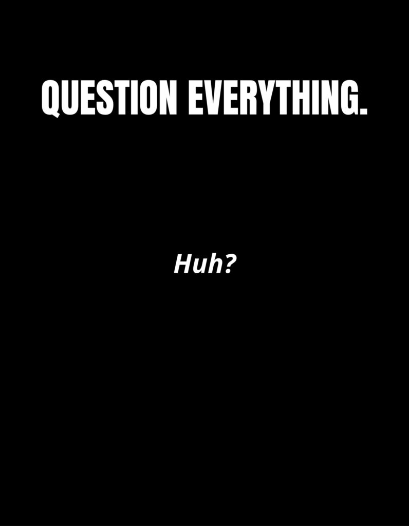 T-shirt design Question-Everything-Huh? for the first ExitLab project.